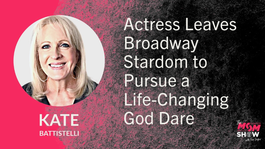 Actress Leaves Broadway Stardom to Pursue a Life-Changing God Dare - Kate Battistelli