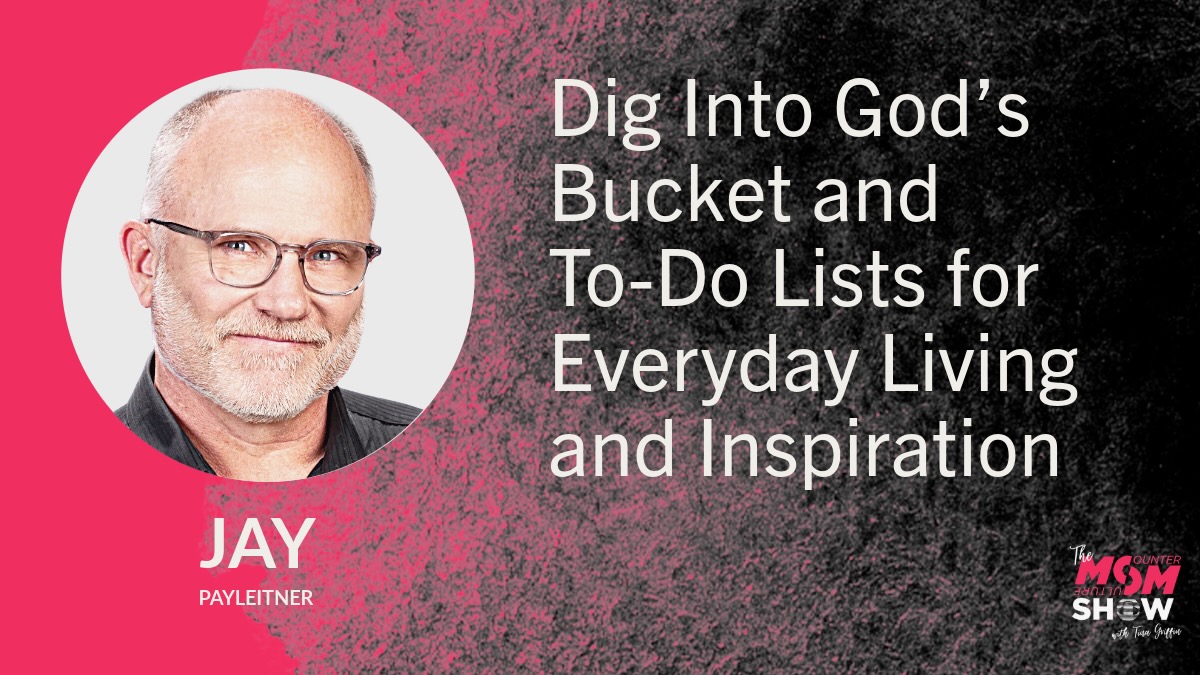 Dig Into God’s Bucket and To-Do Lists for Everyday Living and Inspiration - Jay Payleitner