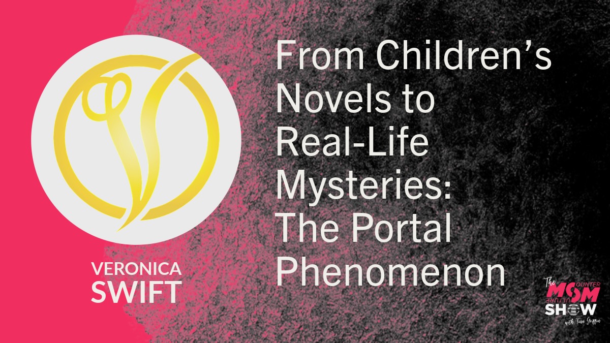 From Children’s Novels to Real-Life Mysteries: The Portal Phenomenon - Veronica Swift
