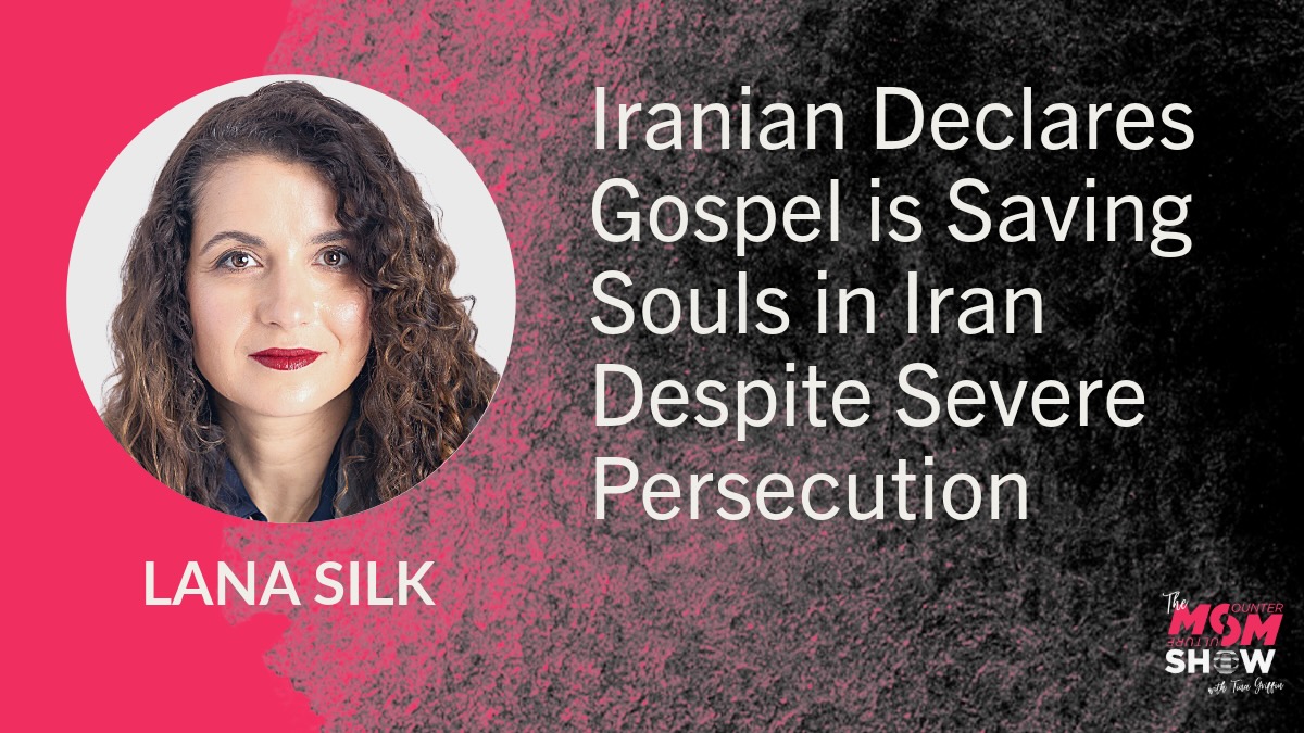 Iranian Declares Gospel is Saving Souls in Iran Despite Severe Persecution - Lana Silk