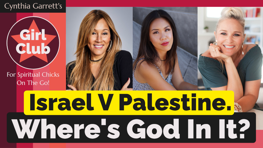 Israel V Palestine. Where's God In It? by The Cynthia Garrett Podcast with Cynthia Garrett