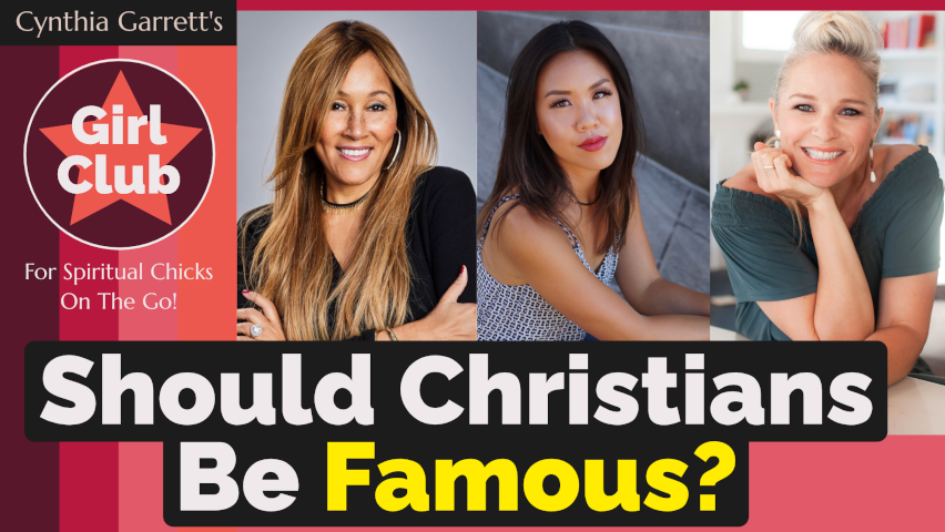 Should Christians Be Famous?