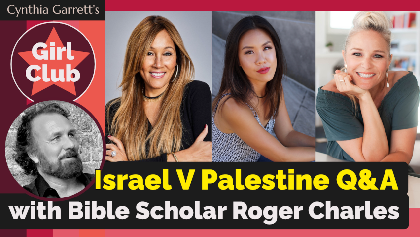 Israel V Palestine Q&A with Bible Scholar Roger Charles by Cynthia Garrett's Girl Club with Cynthia Garrett
