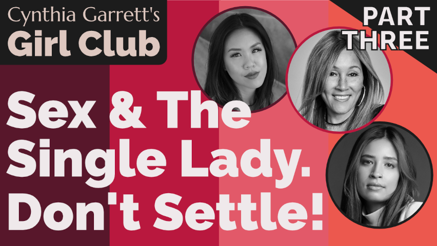 Sex & The Single Lady: Don't Settle (Part Three)