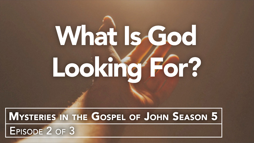 Mysteries in the Gospel of John Season 5: Communicate Deeper with God