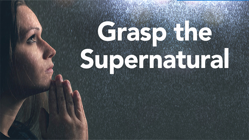 Experiencing The Supernatural: The Mystery of the Supernatural