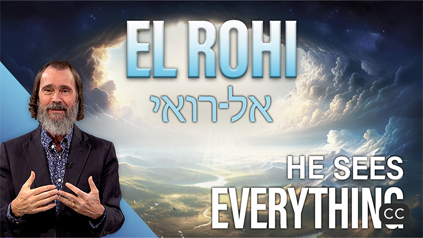 El Rohi – The God Who Sees - To Know Him by Name Season 2