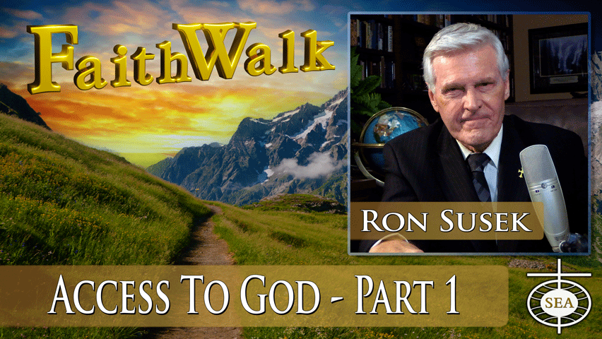Access To God - Part 1 by FaithWalk TV with Ron Susek