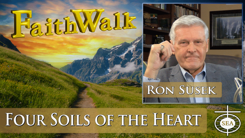 Four Soils of the Hearts by FaithWalk TV with Ron Susek
