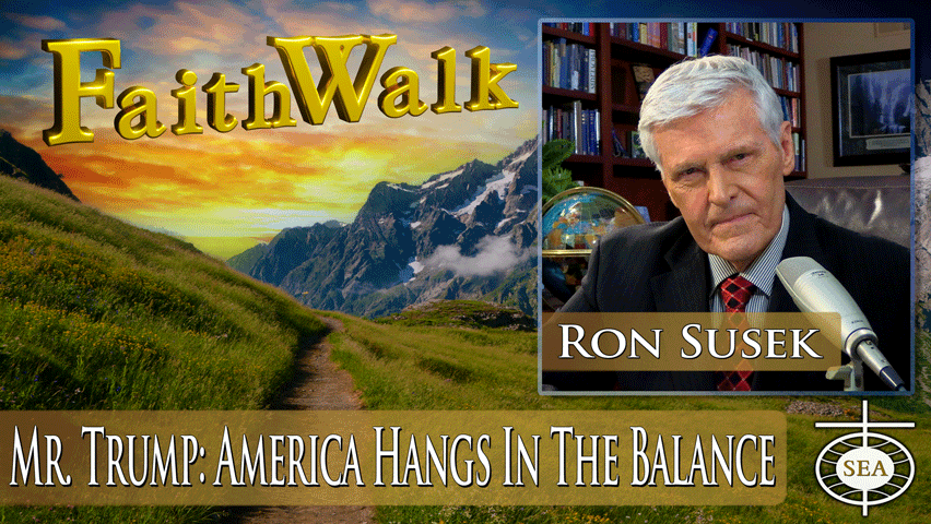 Mr. Trump: America Hangs In The Balance by FaithWalk TV with Ron Susek