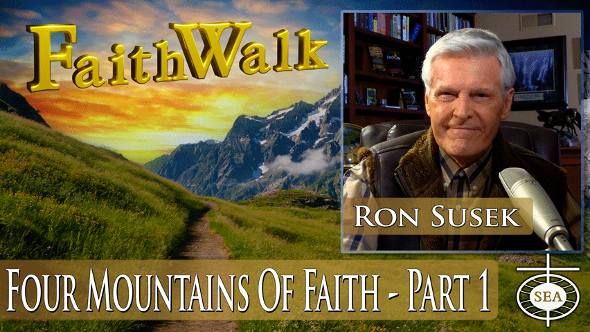 Four Mountains of Faith - Part 1