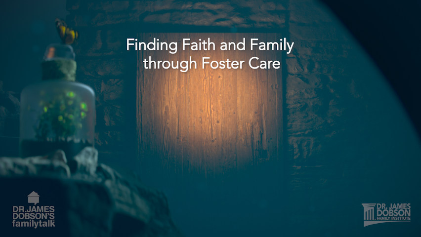 Finding Faith and Family through Foster Care | Featured Broadcast