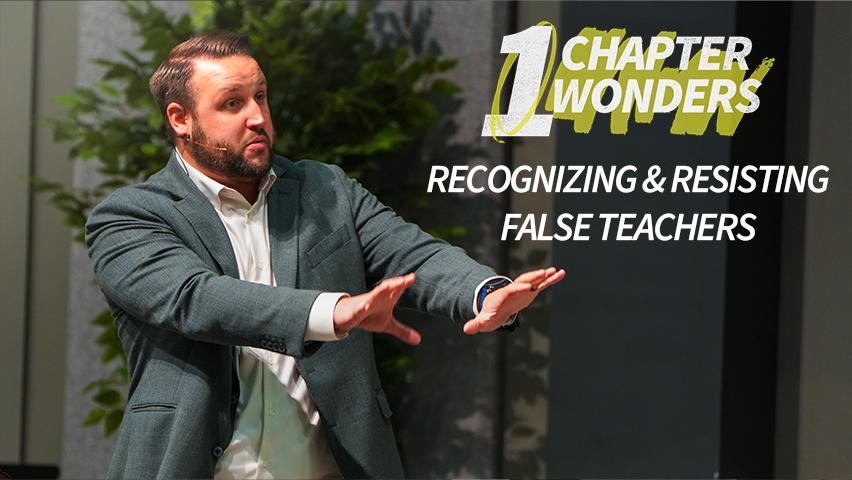 Recognizing & Resisting False Teachers