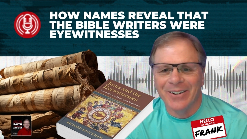How Names Reveal That the Bible Writers Were Eyewitnesses