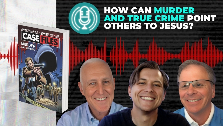 How Can Murder and True Crime Point Others to Jesus? with Jimmy and J. Warner Wallace