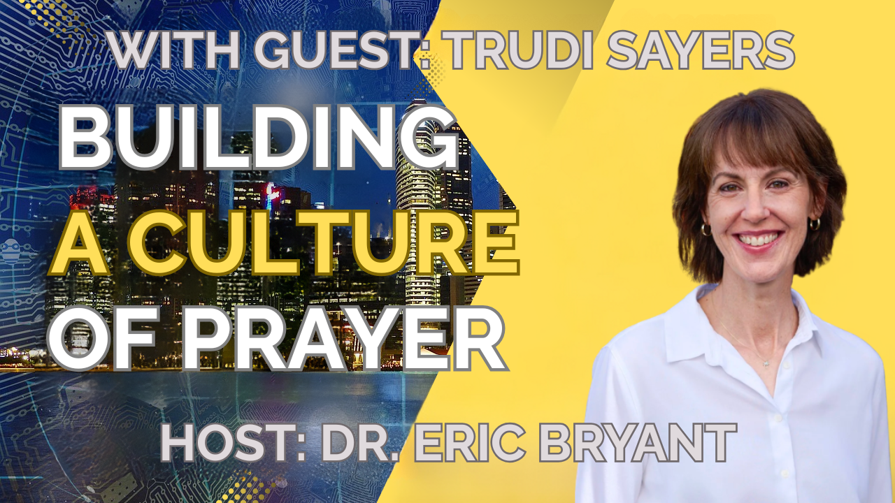 Building a Culture of Prayer with Trudi Sayers (24-7 Prayer Australia)