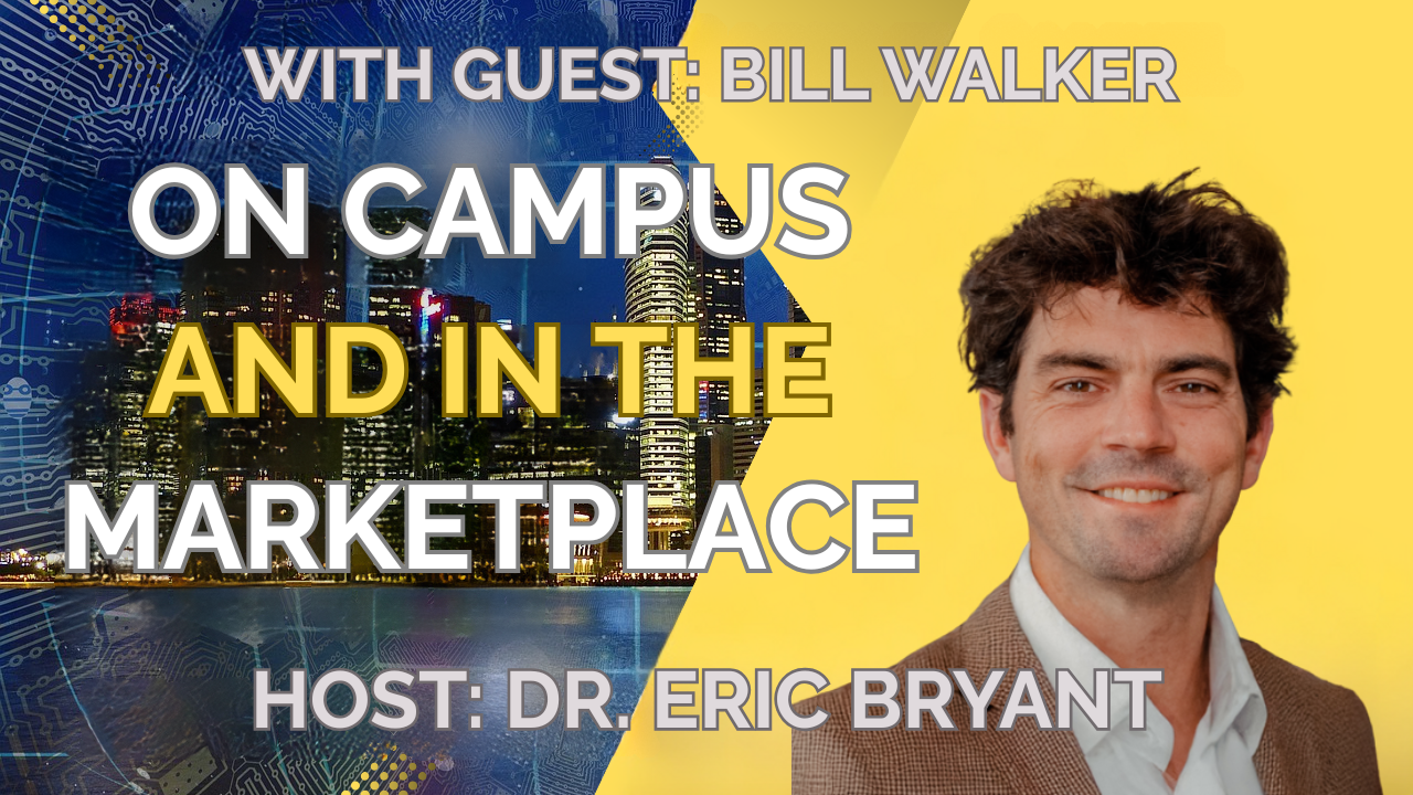 On Campus and in the Marketplace with Bill Walker (Hill House, U.T. Austin)