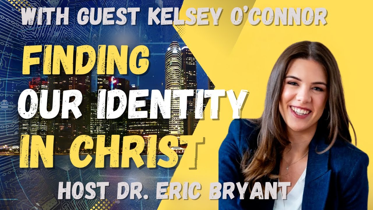 Finding Our Identity in Christ with Kelsey O'Connor