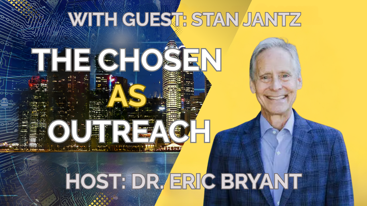 The Chosen As Outreach with Stan Jantz