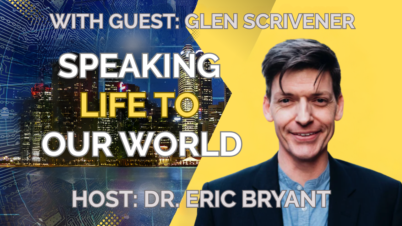 Speaking Life to Our World with Glen Scrivener