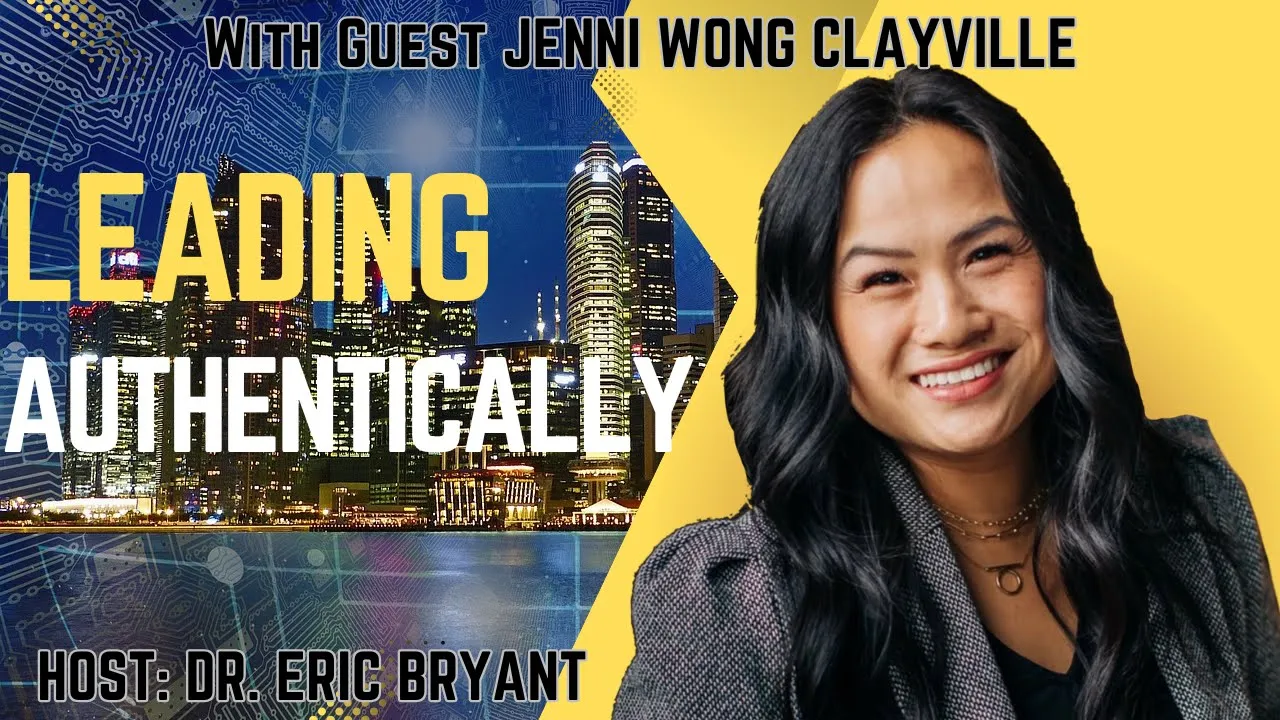 Leading Authentically with Jenni Wong Clayville