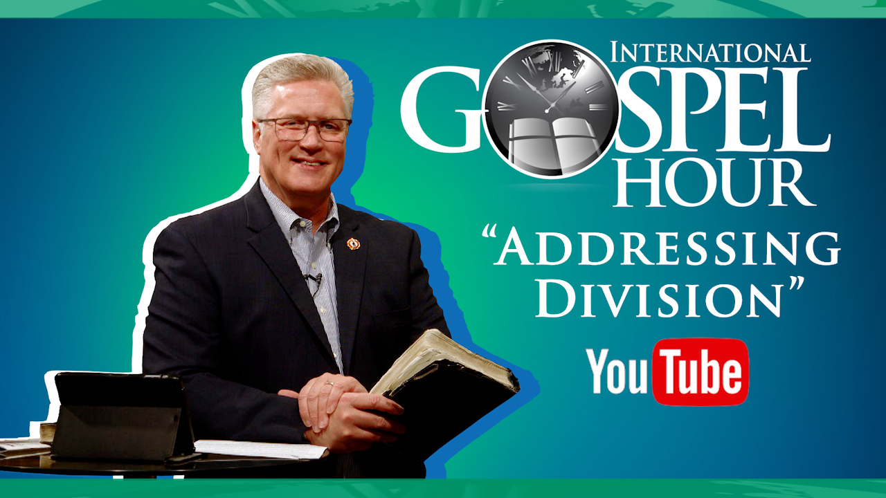 Addressing Division | International Gospel Hour