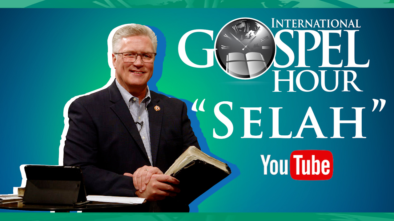 Selah | International Gospel Hour