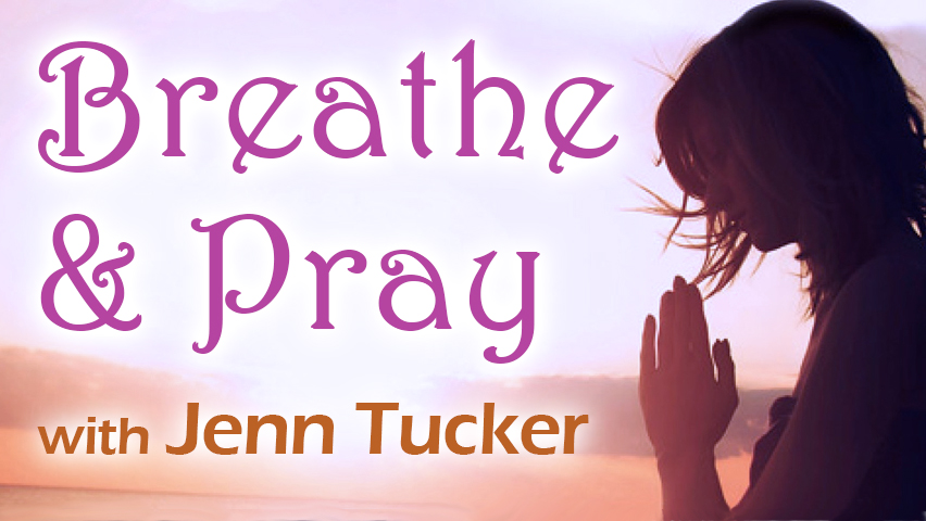 Breathe And Pray - Jenn Tucker on LIFE Today Live