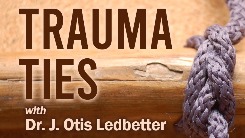 Trauma Ties - J. Otis Ledbetter on LIFE Today Live