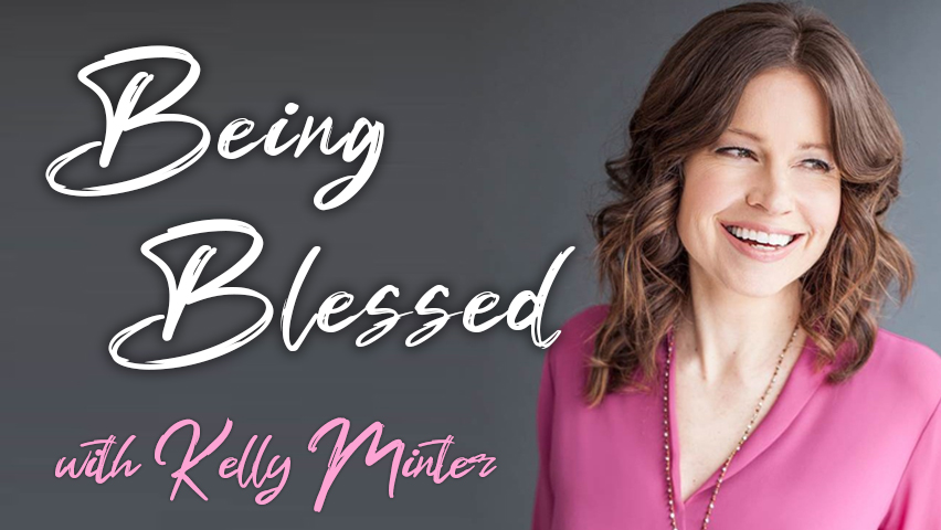 Being Blessed - Kelly Minter on LIFE Today Live