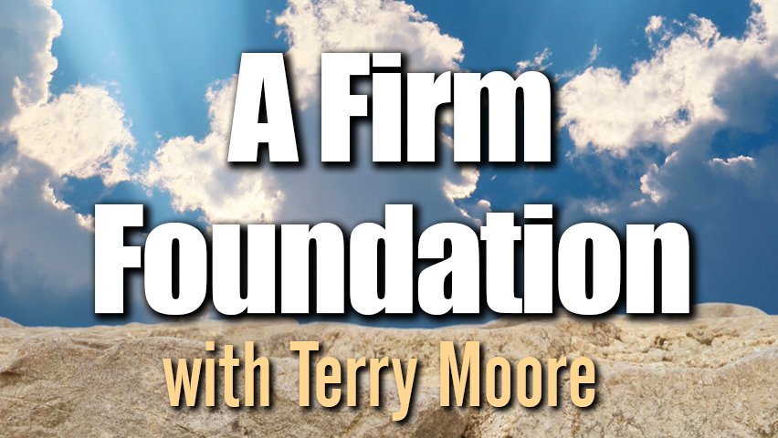 A Firm Foundation - Terry Moore on LIFE Today Live