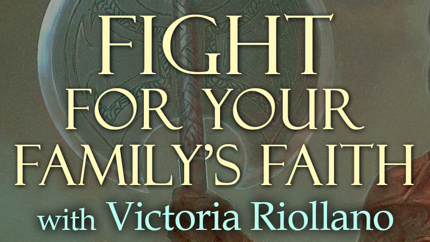 Fight For Your Family's Faith - Victoria Riollano on LIFE Today Live