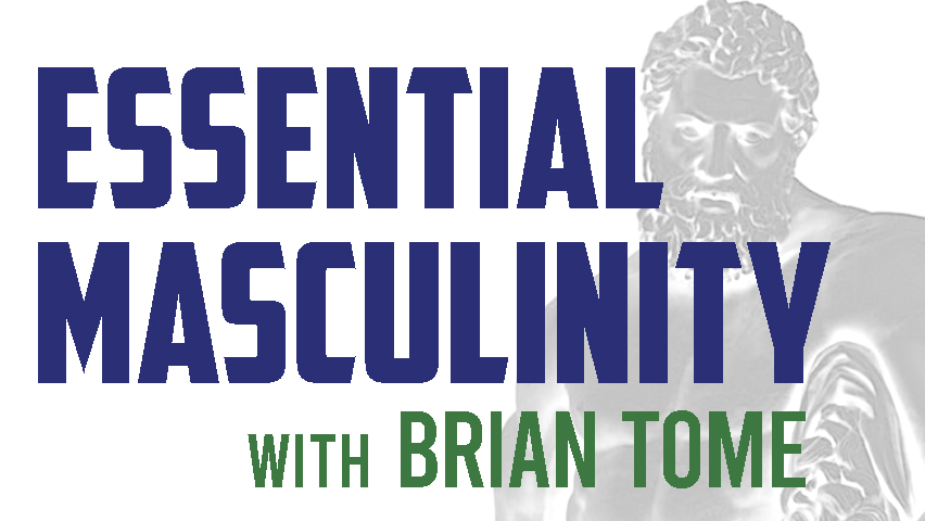 Essential Masculinity - Brian Tome on LIFE Today Live