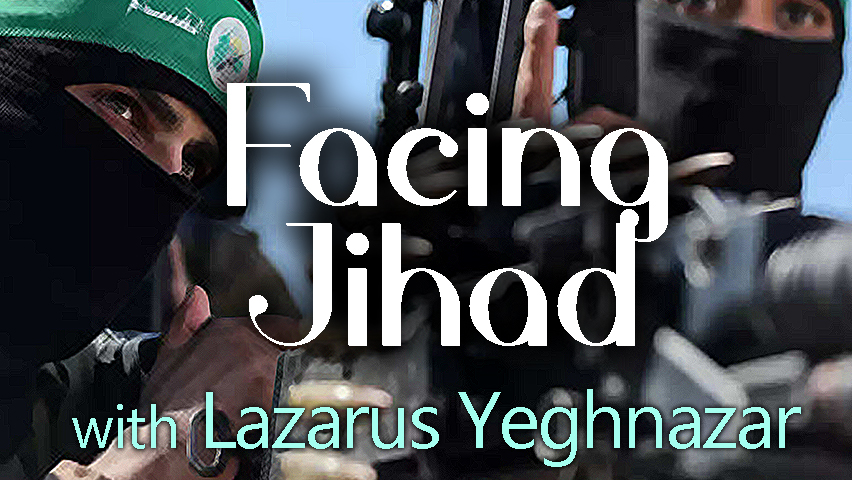Facing Jihad - Lazarus Yeghnazar on LIFE Today Live