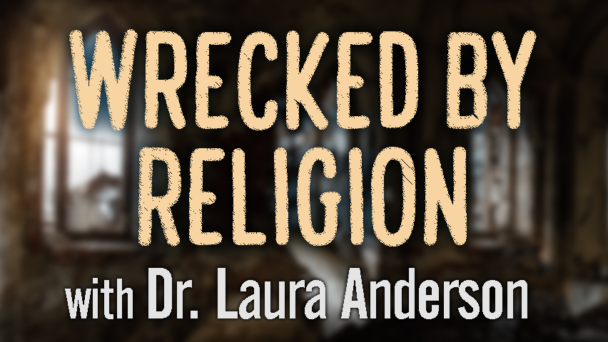 Wrecked By Religion - Dr. Laura Anderson on LIFE Today Live