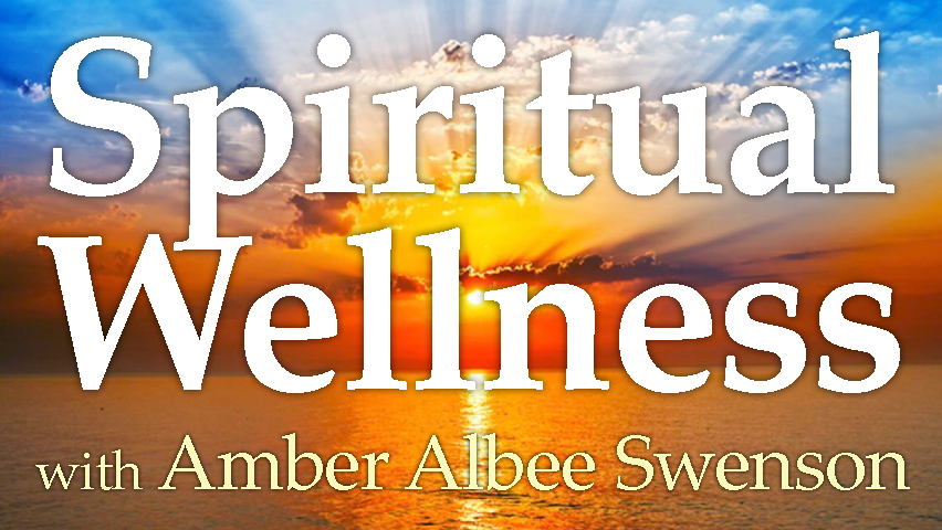 Spiritual Wellness - Amber Albee Swenson on LIFE Today Live