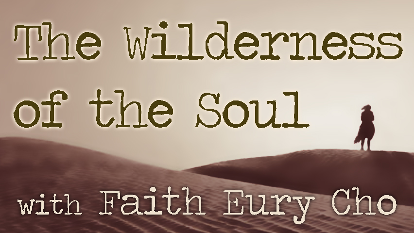 The Wilderness Of The Soul - Faith Eury Cho on LIFE Today Live
