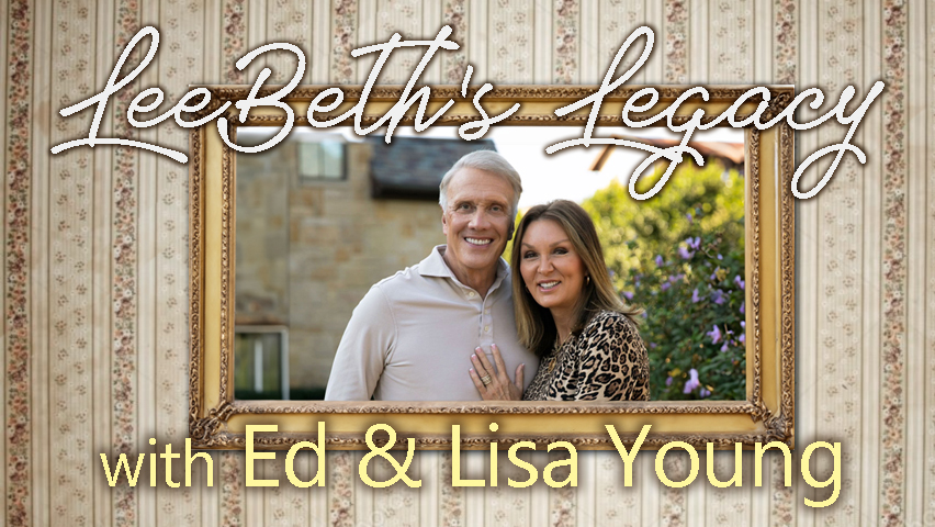 LeeBeth's Legacy - Ed & Lisa Young on LIFE Today Live
