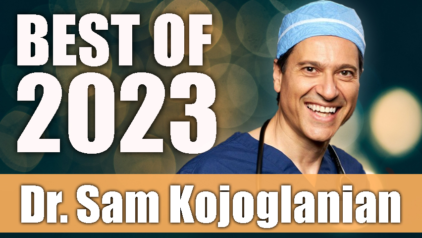 Best of 2023 with Dr. Sam Kojoglanian