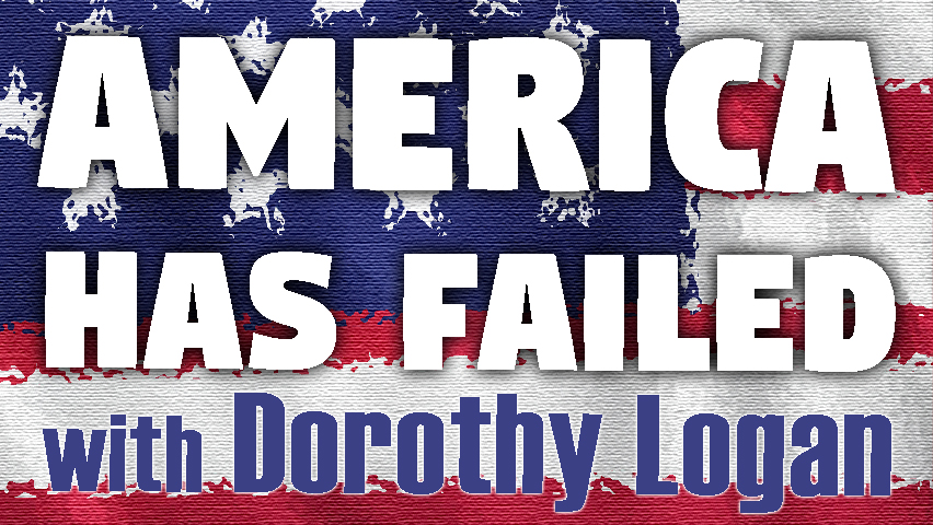 America Has Failed - Dorothy Logan on LIFE Today Live