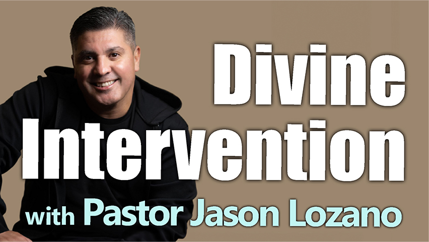 Divine Intervention - Pastor Jason Lozano on LIFE Today Live