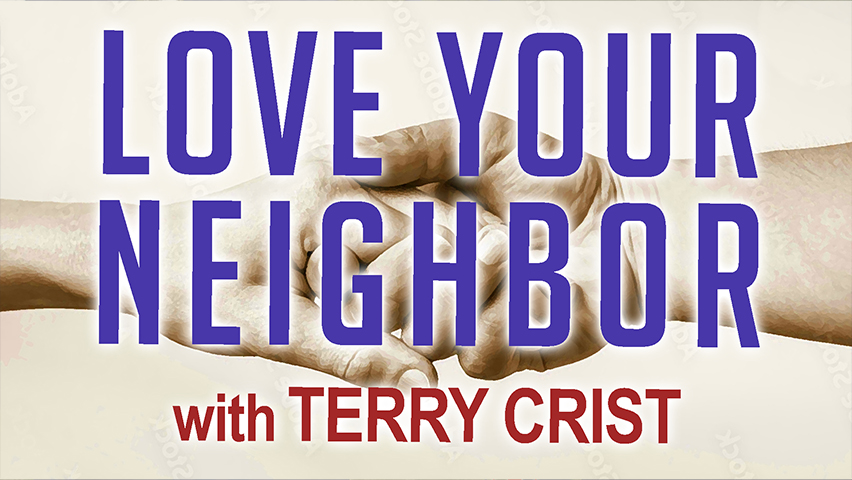 Love Your Neighbor - Terry Crist on LIFE Today Live