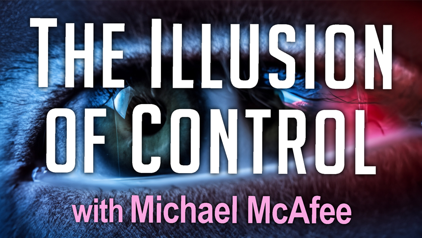The Illusion Of Control - Michael McAfee on LIFE Today Live