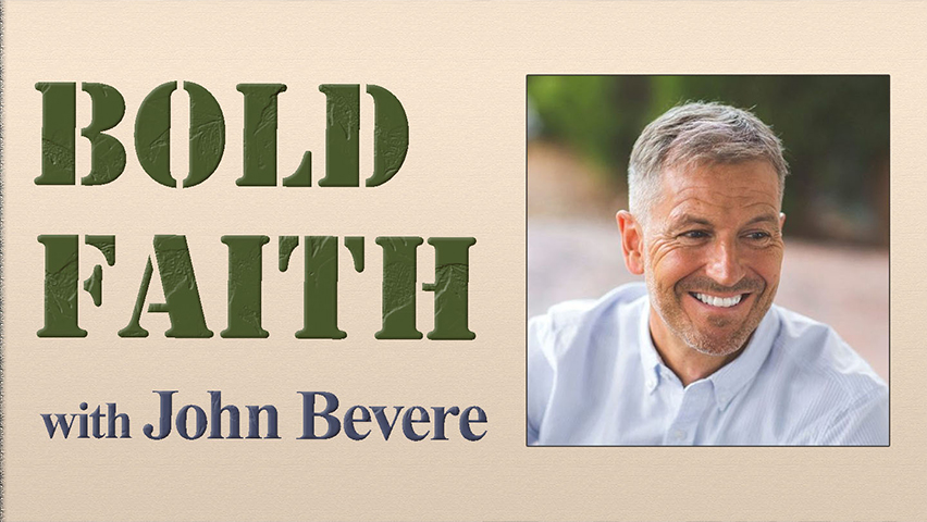 Bold Faith - John Bevere on LIFE Today Live