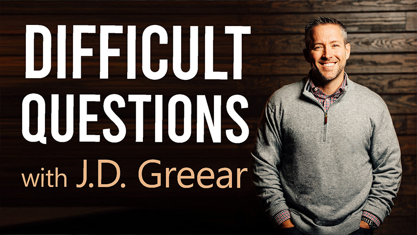 Difficult Questions - J.D. Greear on LIFE Today Live