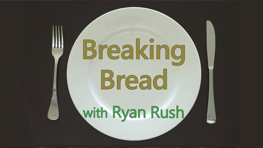 Breaking Bread - Ryan Rush on LIFE Today Live