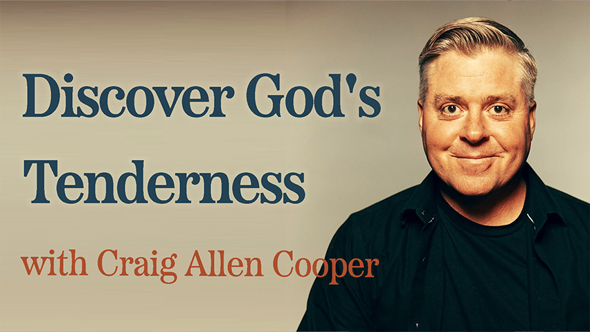 Discover God's Tenderness - Craig Allen Cooper on LIFE Today Live