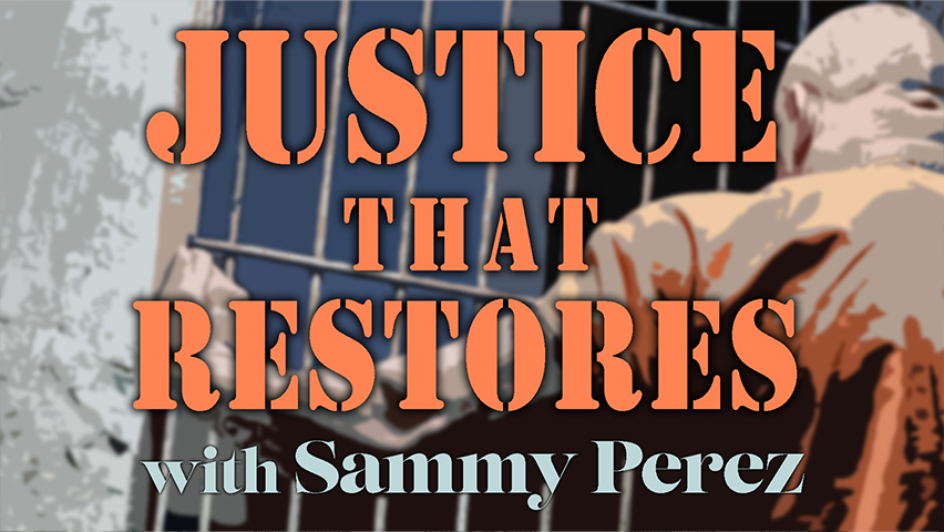 Justice That Restores - Sammy Perez on LIFE Today Live