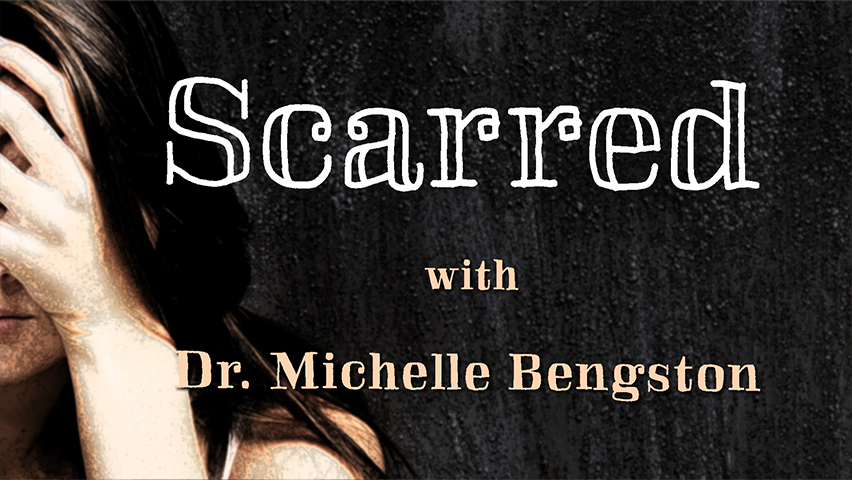 Scarred - Dr. Michelle Bengston on LIFE Today Live