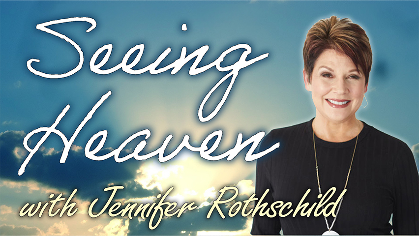 Seeing Heaven - Jennifer Rothschild on LIFE Today Live